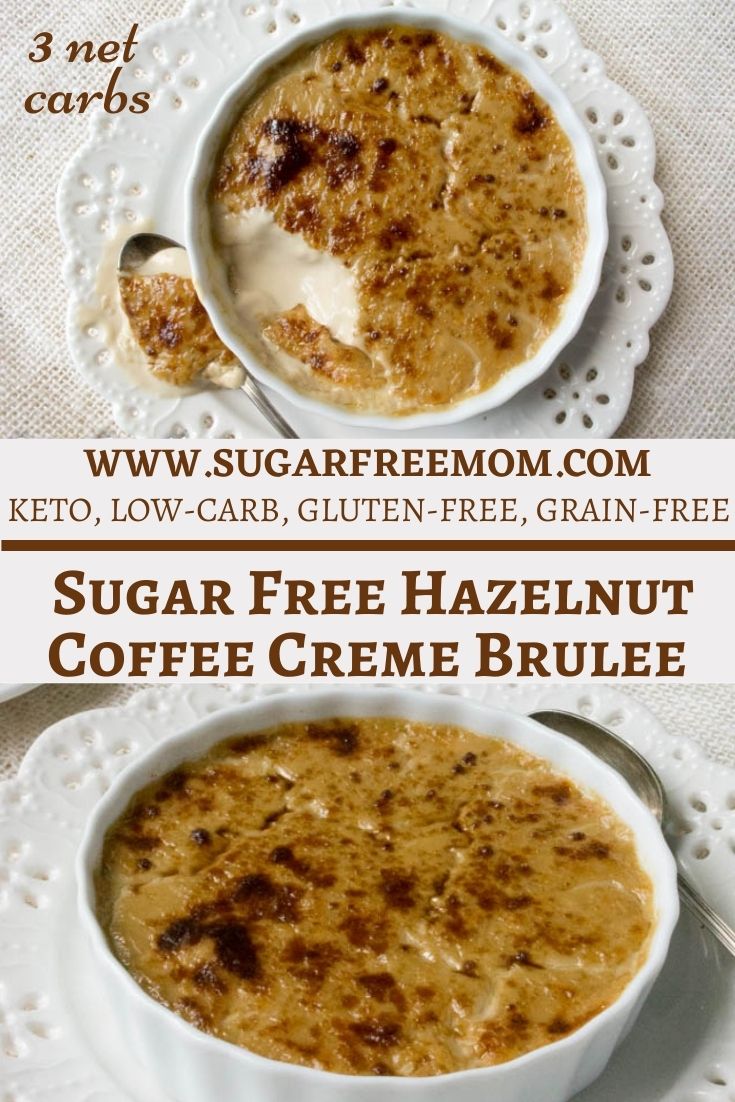 Sugar Free Hazelnut Coffee Creme Brûlée