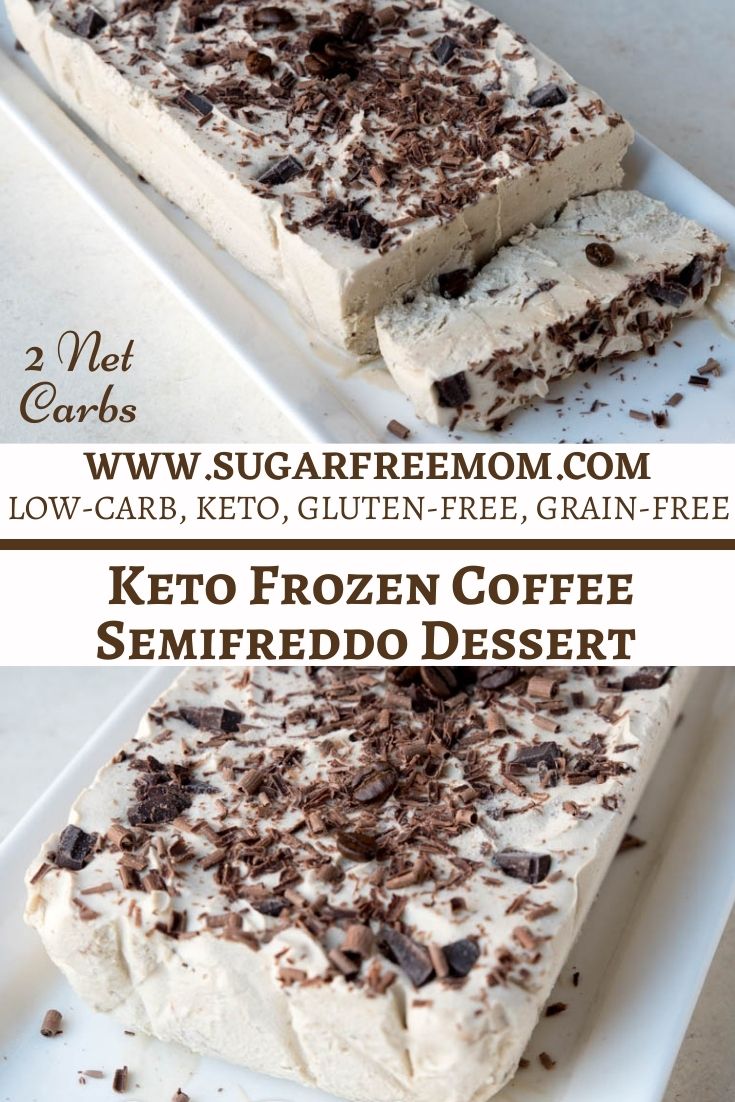 Sugar Free Low Carb Keto Frozen Coffee Semifreddo Dessert