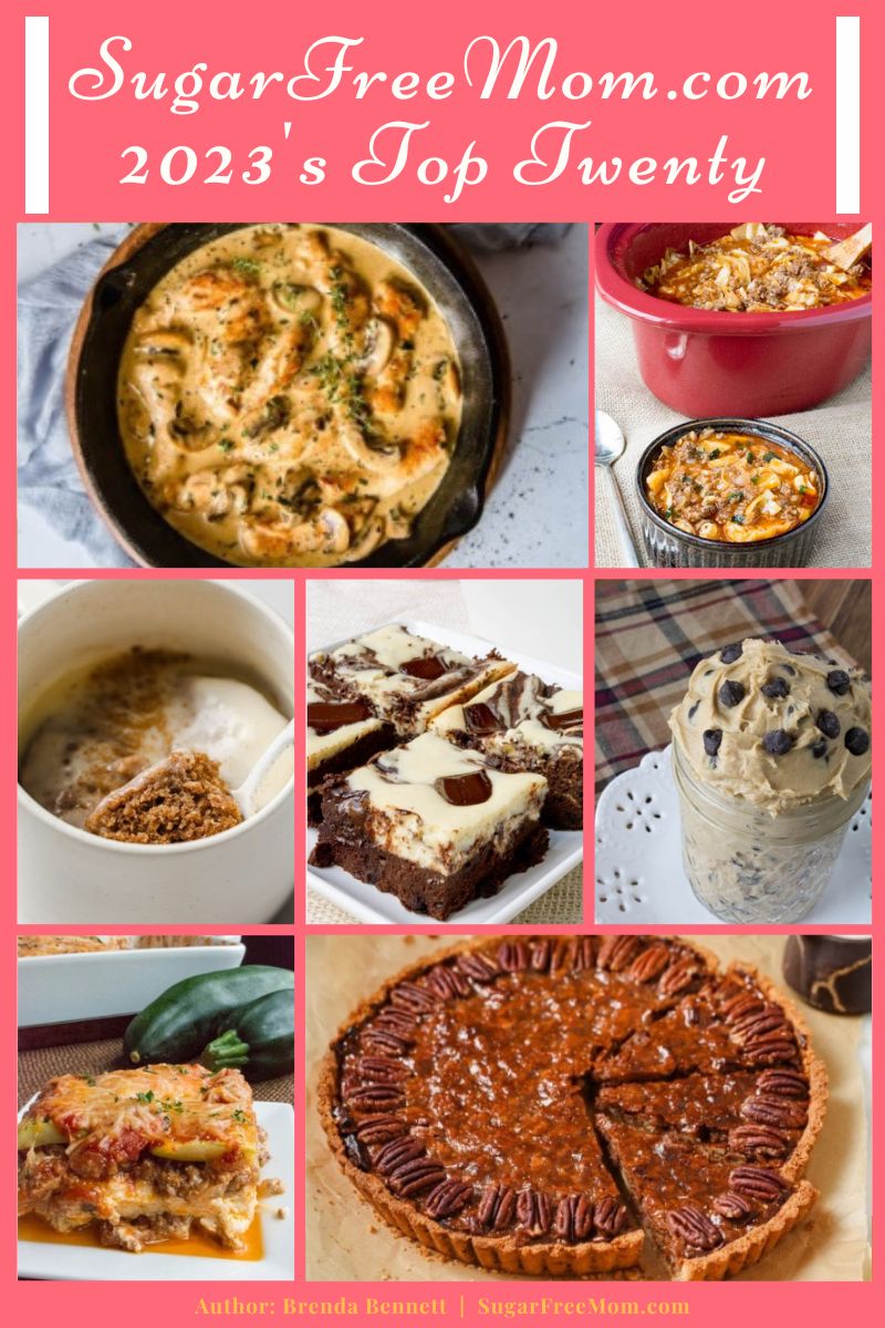 Here are the 20 Best Low Carb, Keto, Sugar Free Recipes of 2023 on SugarFreeMom.com!